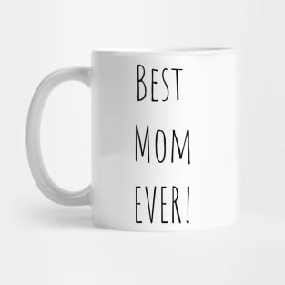 Best mom ever Mug